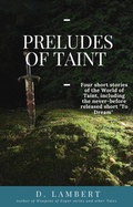 Cover: Preludes of Taint - D. Lambert