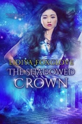 Cover: The Shadowed Crown (Kingdoms of Sky and Shadow, #2) - Lidiya Foxglove
