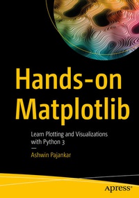 Enlarge image Cover: Hands-on Matplotlib - APress