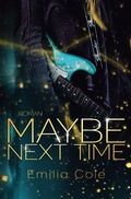 Cover: Maybe-Reihe / Maybe Next Time (Maybe-Reihe 1) - epubli