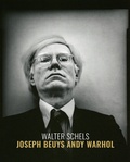 Cover: Walter Schels. Andy Warhol - Joseph Beuys - Fotografenverlag
