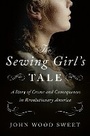 Cover: The Sewing Girl's Tale - Henry Holt & Company Inc
