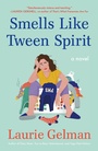 Cover: Smells Like Tween Spirit - Henry Holt and Co.