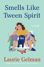 Cover: Smells Like Tween Spirit - Henry Holt & Company Inc