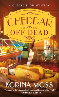 Enlarge image Cover: Cheddar Off Dead - St. Martin's Paperbacks