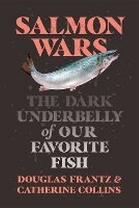 Enlarge image Cover: Salmon Wars - St Martin's Press