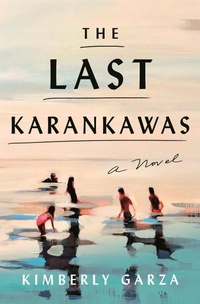Abbildung von: The Last Karankawas - Henry Holt & Company Inc
