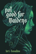 Cover: Not Good for Maidens - Page Street YA