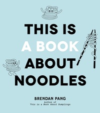 Abbildung von: This Is a Book About Noodles - Page Street Publishing