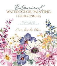 Abbildung von: Botanical Watercolor Painting for Beginners - Page Street Publishing