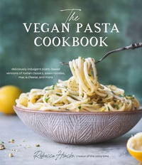 Abbildung von: The Vegan Pasta Cookbook - Page Street Publishing