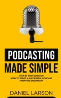 Cover: Podcasting Made Simple - AT Publishing 2020