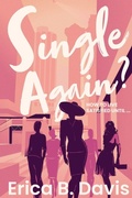 Cover: Single Again? How to Live Satisfied Until ... - Virtue Signature Group LLC