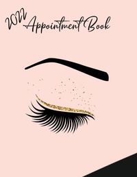 Abbildung von: 2022 Appointment Diary - Eyelash Day Planner Book with Times (in 15 Minute Increments) - Briar Audiobooks Ltd