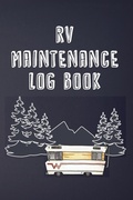 Cover: RV Maintenance Log Book - RV Essentials