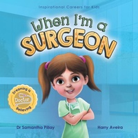 Enlarge image Cover: When I'm a Surgeon - Samantha Pillay