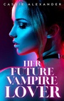 Cover: Her Future Vampire Lover - Caskara Press