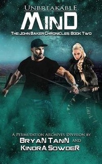 Enlarge image Cover: Unbreakable Mind (The John Baker Chronicles) - Random Evolved Media LLC