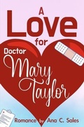 Cover: A Love for Doctor Mary Taylor - 5310 Publishing
