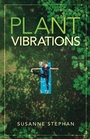 Cover: Plant Vibrations - Balboa Press Au