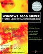 Cover: Windows 2000 Server System Administration Handbook - Elsevier