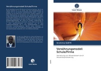 Abbildung von: Versöhnungsmodell Schule/Firma - Verlag Unser Wissen