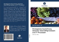 Abbildung von: Strategische Ausrichtung zwischen Geschäftsprozessen und IT-Prozessen - Verlag Unser Wissen