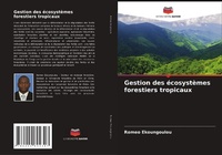 Abbildung von: Gestion des écosystèmes forestiers tropicaux - Editions Notre Savoir