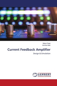 Enlarge image Cover: Current Feedback Amplifier - LAP Lambert Academic Publishing