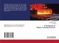 Cover: A Textbook of "Metal Forming Process" - LAP Lambert Academic Publishing