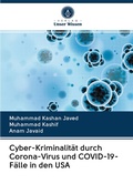 Cover: Cyber-Kriminalit&auml;t durch Corona-Virus und COVID-19-F&auml;lle in den USA - Verlag Unser Wissen