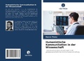 Cover: Humanistische Kommunikation in der Wissenschaft - Verlag Unser Wissen