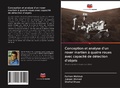 Cover: Conception et analyse d'un rover martien &agrave; quatre roues avec capacit&eacute; de d&eacute;tection d'objets - Editions Notre Savoir