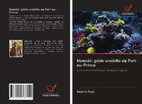 Abbildung von: Nowo¿¿: gdzie urodzi¿o si¿ Port-au-Prince - Wydawnictwo Nasza Wiedza