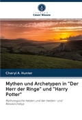 Cover: Mythen und Archetypen in "Der Herr der Ringe" und "Harry Potter" - Verlag Unser Wissen