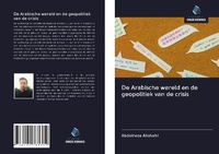 Abbildung von: De Arabische wereld en de geopolitiek van de crisis - Uitgeverij Onze Kennis