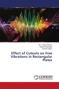 Enlarge image Cover: Effect of Cutouts on Free Vibrations in Rectangular Plates - LAP Lambert Academic Publishing