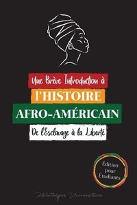 Abbildung von: Une Breve Introduction a l'Histoire Afro-Americaine - De l'Esclavage a la Liberte - Presse Du Livre D