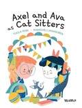 Cover: Axel and Ava as Cat Sitters - Wickwick Ltd