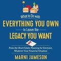 Cover: What to Do with Everything You Own to Leave the Legacy You Want - Experiment