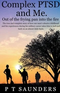 Cover: Complex PTSD and Me - P T Saunders