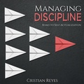 Cover: Managing Discipline (Self Actualization, #1) - Self Actualization