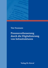 Abbildung von: Prozessverbesserung durch die Digitalisierung von Infrastrukturen - Kovac, Dr. Verlag