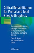 Cover: Critical Rehabilitation for Partial and Total Knee Arthroplasty - Springer