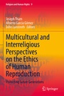 Cover: Multicultural and Interreligious Perspectives on the Ethics of Human Reproduction - Springer