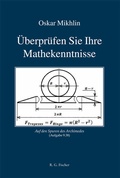 Cover: &Uuml;berpr&uuml;fen Sie Ihre Mathekenntnisse - Fischer, R. G.