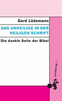 Abbildung von: Das Unheilige in der Heiligen Schrift - zu Klampen Verlag