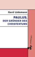 Cover: Paulus, der Gr&uuml;nder des Christentums - zu Klampen Verlag