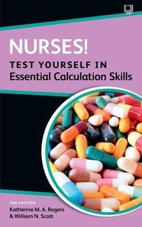 Enlarge image Cover: Nurses! Test Yourself in Essential Calculation Skills - Open University Press