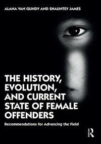 Abbildung von: The History, Evolution, and Current State of Female Offenders - Routledge